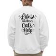 Women's Life Happens Cats Help Cat Lover Cat Moms Cat Dads Men's Sweatshirt Back Print
