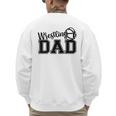 Wrestling Dad Hobby Wrestle Wrestler Martial Arts Father Men's Sweatshirt Back Print