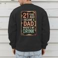 21st Birthday For Dad 21 Year Old Child Son Daughter Men's Sweatshirt Back Print