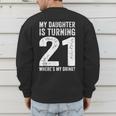 21st Birthday Dad Mom 21 Year Old Daughter Family Squad Men's Sweatshirt Back Print