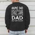 Anime Dad Like A Regular Dad Only Way Cooler Anime Men's Sweatshirt Back Print