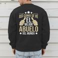 Así Como Se Ve El Mejor Abuelo Del Mundo Grandfather Dad Men's Sweatshirt Back Print