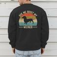 Ask Me About My Weiner Dachshund Dad Men's Sweatshirt Back Print Ask Me About My Weiner Dachshund Dad Men's Sweatshirt Back Print