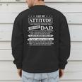 I Get My Attitude From My Freaking Awesome Dad Father's Day Men's Sweatshirt Back Print