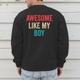 Awesome Like My Boy Mom Dad Men's Sweatshirt Back Print
