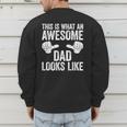 This Is What An Awesome Dad Looks Like Shirt Men Fathers Day Men's Sweatshirt Back Print