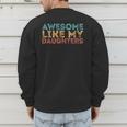 Awesome Like My Daughters Mom Dad Mother's Day Father's Day Men's Sweatshirt Back Print