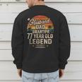 Back Legend Husband Dad Grandpa 77 Year Old 77th Birthday Men's Sweatshirt Back Print