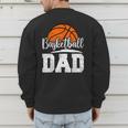 Basketball Dad Basketball Player Game Day Father's Day Men's Sweatshirt Back Print Basketball Dad Basketball Player Game Day Father's Day Men's Sweatshirt Back Print