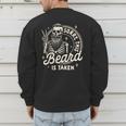 Bearded Dad Daddy Father’s Day Sorry This Beard Is Taken Men's Sweatshirt Back Print