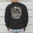 Bearded Dad Daddy Papa Father’s Day Resting Beard Face Men's Sweatshirt Back Print