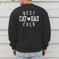 Best Cat Dad Ever For Daddy Father's Day Birthday For Men Men's Sweatshirt Back Print