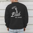 Best Dad By Par Father's Day Golf Daddy Golfing Golfer Men's Sweatshirt Back Print Best Dad By Par Father's Day Golf Daddy Golfing Golfer Men's Sweatshirt Back Print