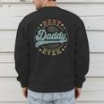 Best Daddy Ever Father's Day Daddy Vintage Emblem Men's Sweatshirt Back Print