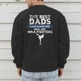The Best Dads Have Daughters Who Are Mma Fighters Vintage Men's Sweatshirt Back Print