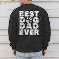 Best Dog Dad Ever Shirt Dog Father Men Women Girls Kids Men's Sweatshirt Back Print