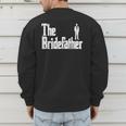 The Bridefather Father Of Bride Dad Wedding Rehearsal Dinner Men's Sweatshirt Back Print