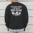 You Can't Have Too Much BBQ Gear Grill Grilling Dad Men's Sweatshirt Back Print