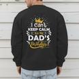 I Cant Keep Calm Its My Dad's Birthday Family Party Men's Sweatshirt Back Print