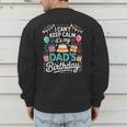 I Can’t Keep Calm It’s My Dad’s Birthday Father's Day Bday Men's Sweatshirt Back Print I Can’t Keep Calm It’s My Dad’s Birthday Father's Day Bday Men's Sweatshirt Back Print