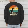 Cat Daddy Vintage Cat Lover Cat Dad Fathers Day Men's Sweatshirt Back Print Cat Daddy Vintage Cat Lover Cat Dad Fathers Day Men's Sweatshirt Back Print