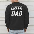 Cheer Dad Family Father Cheerleader Squad Men's Sweatshirt Back Print