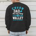 Cheer Dad Shirt Cheerleader Dad Cheerleading Competition Men Men's Sweatshirt Back Print