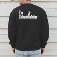 The Chihuahua Dad For Chihuahua Dad Men Dog Lovers Men's Sweatshirt Back Print