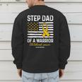 Childhood Cancer Survivor Support Step Dad Of A Warrior Men's Sweatshirt Back Print