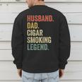 Cigar Lover For Dad Men Vintage Cigar Saying Men's Sweatshirt Back Print