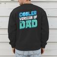 Cooler Version Of My Dad Men's Sweatshirt Back Print Cooler Version Of My Dad Men's Sweatshirt Back Print