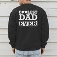 Coolest Dad Ever Coolest Dad Around World's Coolest Dad Men's Sweatshirt Back Print