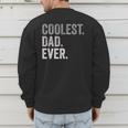 Coolest Dad Ever For Greatest Number 1 Dad Best Father Men's Sweatshirt Back Print Coolest Dad Ever For Greatest Number 1 Dad Best Father Men's Sweatshirt Back Print