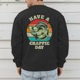 Have A Crappie Day Retro Fishing Sarcastic Dad Men's Sweatshirt Back Print Have A Crappie Day Retro Fishing Sarcastic Dad Men's Sweatshirt Back Print