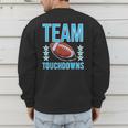 Cute Team Touchdowns Gender Reveal For Mom And Dad Men's Sweatshirt Back Print