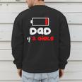 Dad Of 2 Girls Low Battery Daddy Of Two Girls Father Men's Sweatshirt Back Print