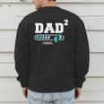 Dad 2 Second Time Dad Dad Of Two Men's Sweatshirt Back Print Dad 2 Second Time Dad Dad Of Two Men's Sweatshirt Back Print
