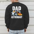 Dad Of The Astronaut Space Astronaut Birthday Family Men's Sweatshirt Back Print Dad Of The Astronaut Space Astronaut Birthday Family Men's Sweatshirt Back Print