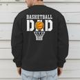 Dad Basketball Apparel Basketball Dad Men's Sweatshirt Back Print