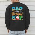 Dad Of The Birthday Boy Ofishally One Family Matching Party Men's Sweatshirt Back Print