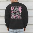 Dad Of The Birthday CowGirl Rodeo CowGirl Birthday Men's Sweatshirt Back Print