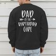 Dad Of The Birthday Girl Daddy & Daughter Bday Party Father Men's Sweatshirt Back Print Dad Of The Birthday Girl Daddy & Daughter Bday Party Father Men's Sweatshirt Back Print