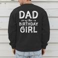 Dad Of The Birthday Girl Father's Day Men Men's Sweatshirt Back Print Dad Of The Birthday Girl Father's Day Men Men's Sweatshirt Back Print