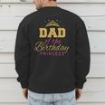 Dad Of The Birthday Princess Girls Party Small Men's Sweatshirt Back Print
