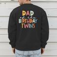 Dad Of The Birthday Twins Kids Great Daddy Of Twins Bday Men's Sweatshirt Back Print