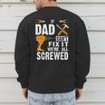 If Dad Can't Fix It We'Re All Screwed Men's Sweatshirt Back Print
