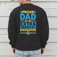Dad Of An Extraordinary Daughter Down Syndrome Awareness Day Men's Sweatshirt Back Print