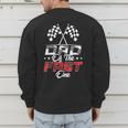 Dad Of The Fast One First Birthday Racing Car Family Men's Sweatshirt Back Print