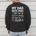 Dad Gets Mad At Me Father Daughter Humor Saying Pink Men's Sweatshirt Back Print