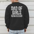 Dad Of Girls Outnumbered Shirt Men Daddy Fathers Day Men's Sweatshirt Back Print